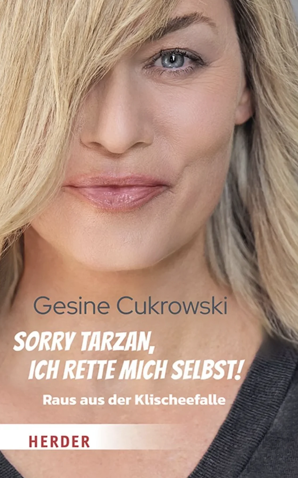 Gesine Cukrowski kommt nach St. Peter-Ording - Lesung „Sorry Tarzan, ich rette mich selbst!“